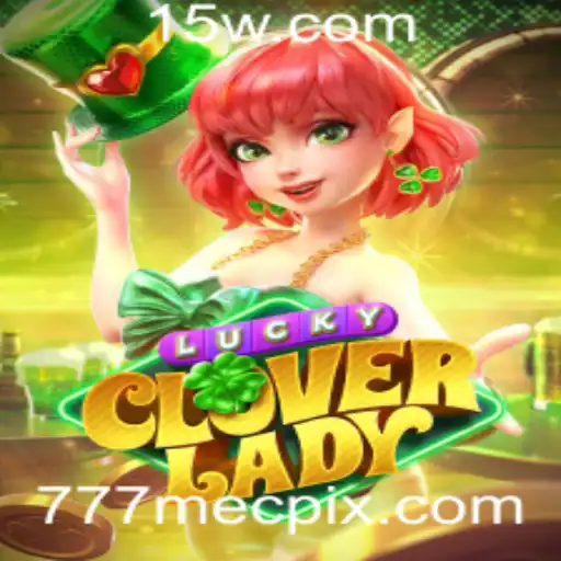 Conheça LuckyCloverLady: Um Jogo em Sintonia com a Modernidade