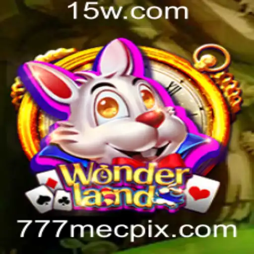 Descubra o Mundo Encantado de Wonderland: Aventura e Estratégia no Jogo 777mec